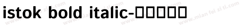 istok bold italic字体转换